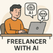 How to become a freelancer in the age of AI