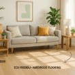 Eco-Friendly Hardwood Flooring Trends for Modern Homes